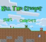 Kill The Creeper